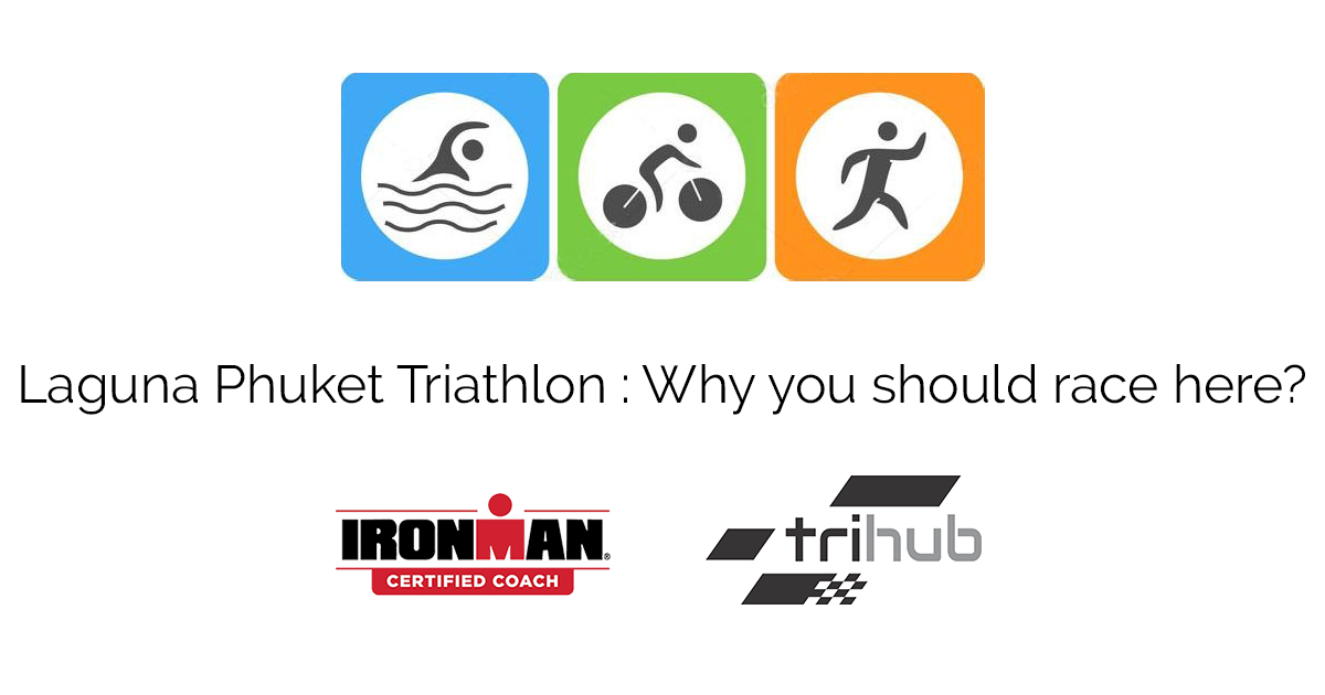 Laguna Phuket Triathlon : Why you should race here?